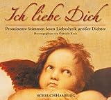 Ich liebe Dich - CD -  - Prominente Stimmen lesen Liebeslyrik großer Dichter - Gabriele Kreis, Monica Bleibtreu, Kornelia Boje, Suzanne von Borsody, Günter Grass, Erich Fried, Heinrich Heine