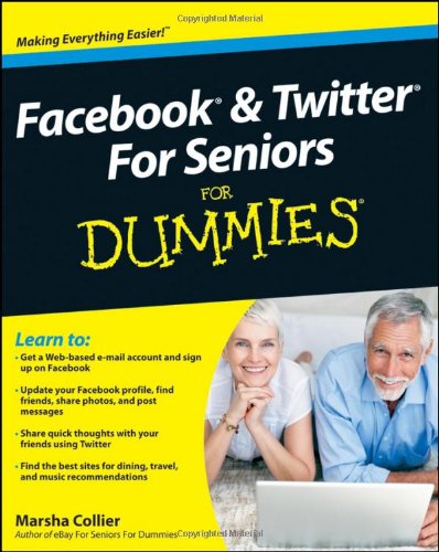 Facebook and Twitter For Seniors For Dummies by Marsha Collier