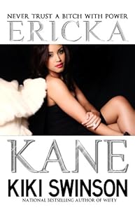 Ericka Kane: Never Trust a Bitch with Power