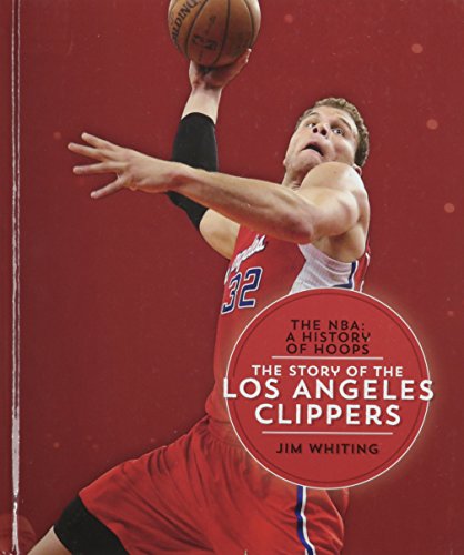 The story of the Los Angeles Clippers by Jim Whiting