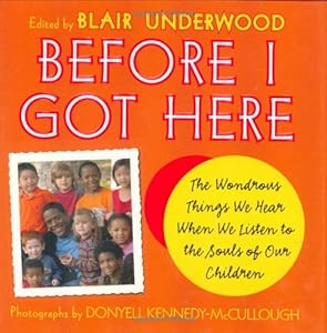 Before I Got Here: The Wondrous Things We Hear When We Listen to the Souls of Our Children by Donyell Kennedy-McCullough