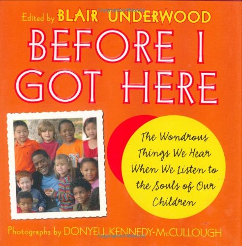 Before I Got Here: The Wondrous Things We Hear When We Listen to the Souls of Our Children by Donyell Kennedy-McCullough