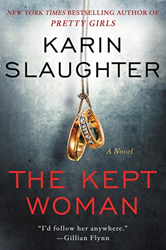The Kept Woman: A Novel by Karin Slaughter
