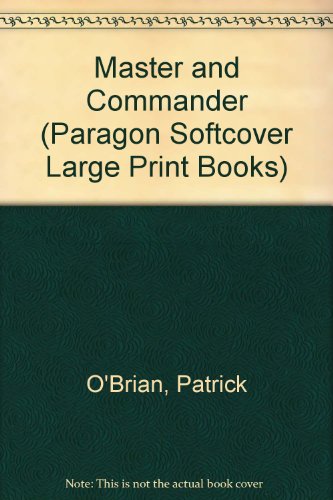 Master and Commander (Paragon Softcover Large Print Books) by Patrick O'Brian