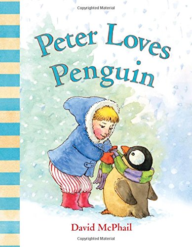 Peter Loves Penguin by David McPhail