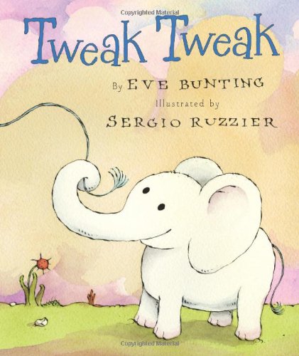 Tweak Tweak by Eve Bunting