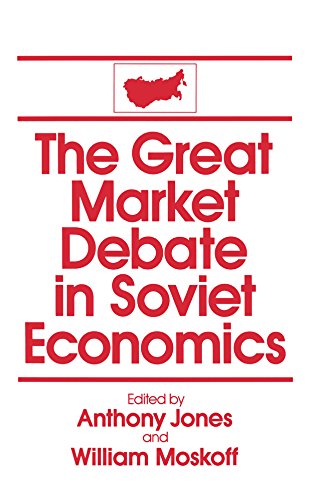 The Great Market Debate in Soviet Economics: An Anthology by Anthony Jones