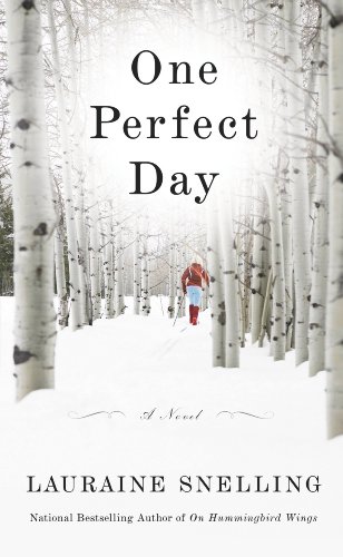One Perfect Day: A Novel by Lauraine Snelling
