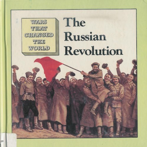 Russian Revolution (Wars That Changed the World) by Philip Clark