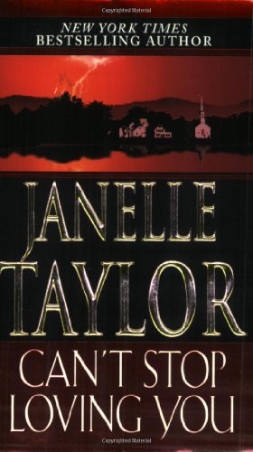 Can't Stop Loving You (Zebra Romantic Suspense) by Janelle Taylor
