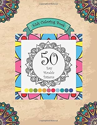 Kids Coloring Book (50 Easy Mandala Patterns): Large, Fun, Easy & Relaxing + BONUS of 50 Free Drawing & Coloring Blank Pages of High Quality White Paper, 8.5"x11", Soft Cover, Premium Matte Finish
