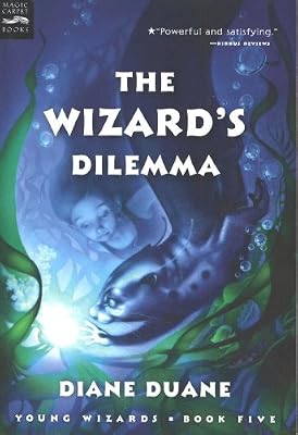The Wizard's Dilemma: The Fifth Book in the Young Wizards Series