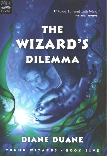 The Wizard's Dilemma: The Fifth Book in the Young Wizards Series by Diane Duane
