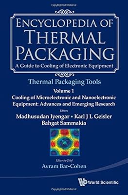 Encyclopedia of Thermal Packaging Set 2: Thermal Packaging Tools (A 4-Volume Set)