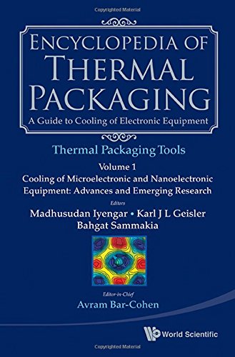 Encyclopedia of Thermal Packaging Set 2: Thermal Packaging Tools (A 4-Volume Set) by by Avram Bar-Cohen