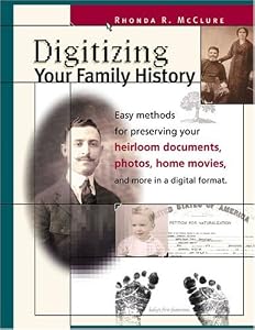 Digitizing Your Family History (Family Tree Books)