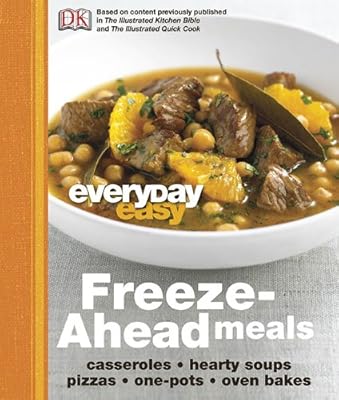 Everyday Easy: Freeze-ahead Meals