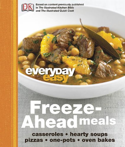 Everyday Easy: Freeze-ahead Meals by DK Publishing