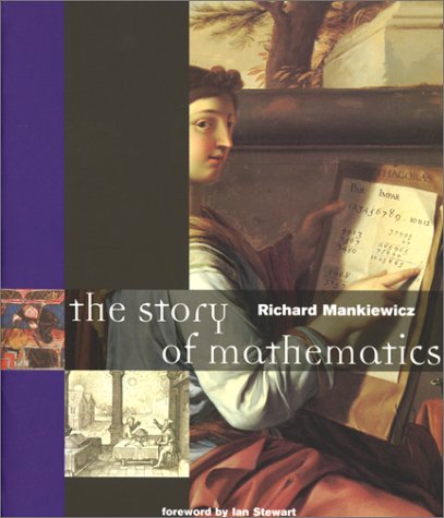 The Story of Mathematics by Richard Mankiewicz
