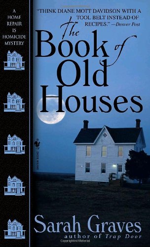 The Book of Old Houses (Home Repair Is Homicide Mysteries) by Sarah Graves