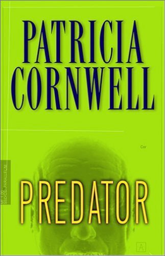 Predator (Kay Scarpetta Mysteries) by Patricia Cornwell
