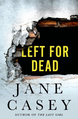 Left for Dead: A Maeve Kerrigan Novella (Maeve Kerrigan Novels) by Jane Casey