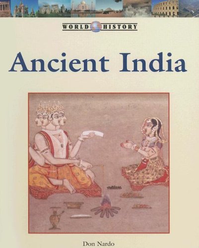 Ancient India (World History (Lucent)) by Don Nardo