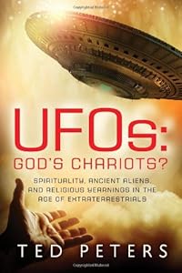 UFOs: God's Chariots: Spirituality, Ancient Aliens, and Religious Yearnings in the Age of Extraterrestrials