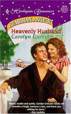 Heavenly Husband (Guardian Angels) (Romance) by Carolyn Greene