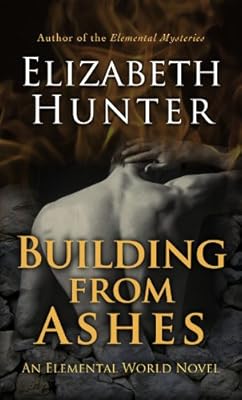 Building From Ashes: Elemental World Book One