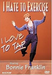 I Hate to Exercise, I Love to Tap