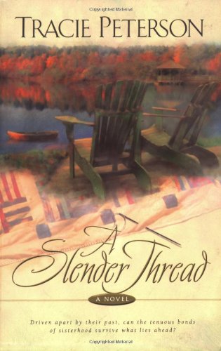 Slender Thread, A by Tracie Peterson