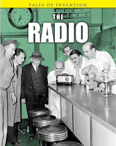 The Radio (Tales of Invention) by Louise Spilsbury