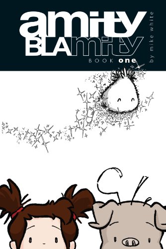 Amity Blamity: Book One by Mike White