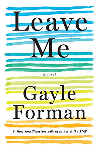 Leave Me by Gayle Forman