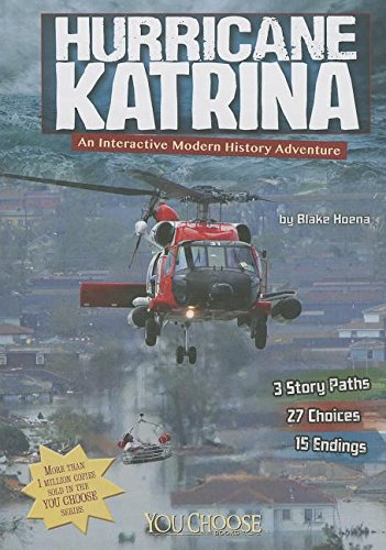 Hurricane Katrina: An Interactive Modern History Adventure by Blake Hoena