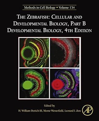 The Zebrafish: Cellular and Developmental Biology, Part B Developmental Biology (ISSN Book 134)