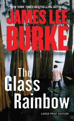 The Glass Rainbow by James Lee Burke