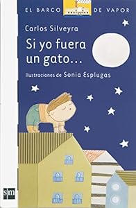 Si yo fuera gato / If I Were a Cat by Carlos Silveyra