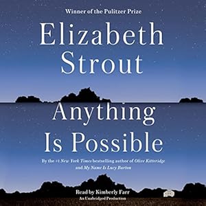 Anything Is Possible: A Novel