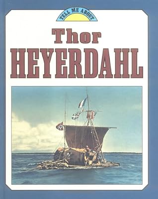 Thor Heyerdahl (Tell Me About...(Carolrhoda))