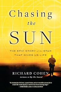 Chasing the Sun: The Epic Story of the Star That Gives Us Life