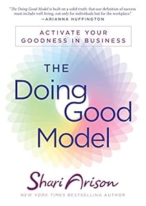 The Doing Good Model: Activate Your Goodness in Business