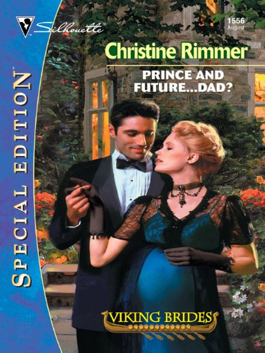 Prince and Future...Dad? (Viking Brides Book 2) by Christine Rimmer