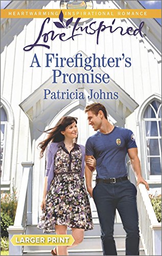 A Firefighter's Promise by Patricia Johns