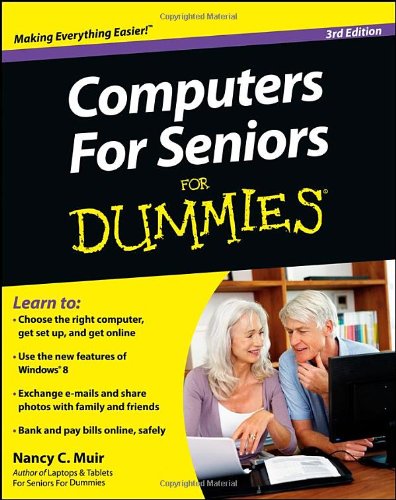 Computers For Seniors For Dummies by Nancy C. Muir