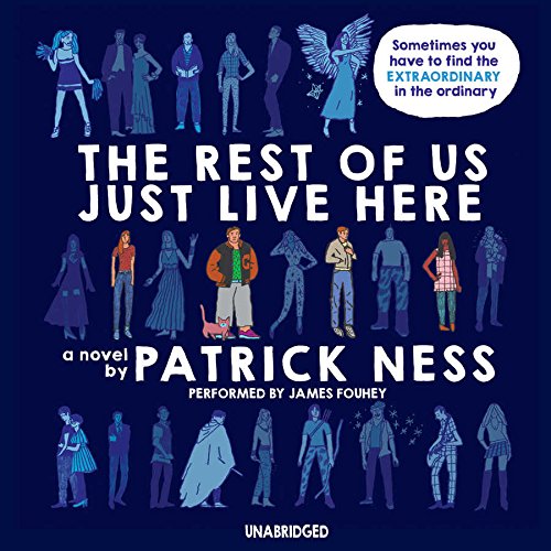 The Rest of Us Just Live Here: Library Edition by Patrick Ness