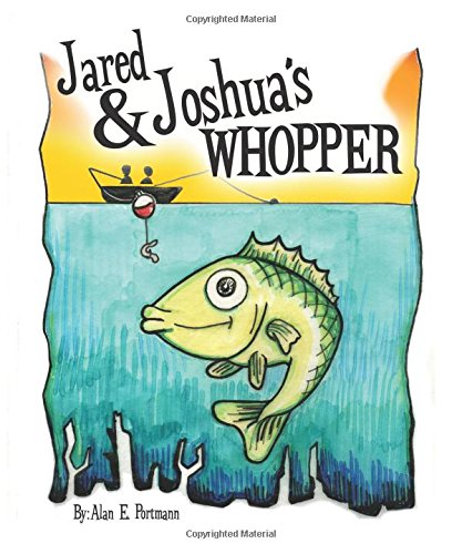 Jared & Joshua's Whopper by Alan E. Portmann