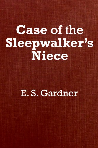 The Case of the Sleepwalker's Niece by Erle Stanley Gardner