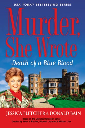 Murder, She Wrote: Death of a Blue Blood (Murder She Wrote Book 42) by Jessica Fletcher